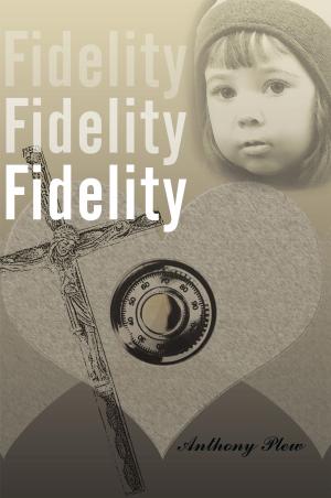 Cover of the book Fidelity Fidelity Fidelity by Marjorie Raskin
