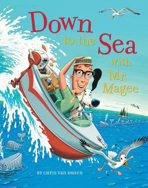 Cover of the book Down to the Sea with Mr. Magee by Travis Foster, Ethan Long