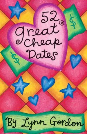 Cover of the book 52 Series: Great Cheap Dates by Sheri Bell-Rehwoldt