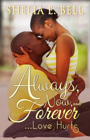 Cover of the book Always, Now and Forever Love Hurts by Jen Greyson