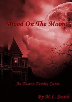 Book cover of Blood on the Moon: An Evans Family Curse