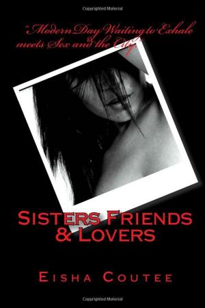 Cover of the book Sisters Friends & Lovers by Bonnie Mutchler