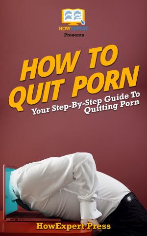 Cover of the book How To Quit Porn by HowExpert