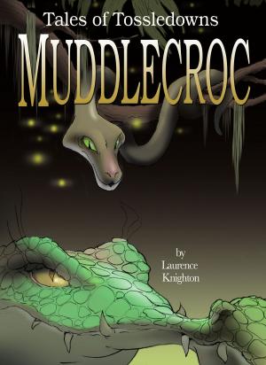 Cover of Muddlecroc Book 7: Tales of Tossledowns