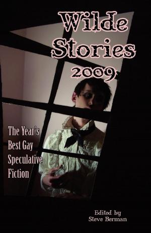 Book cover of Wilde Stories 2009: The Year's Best Gay Speculative Fiction