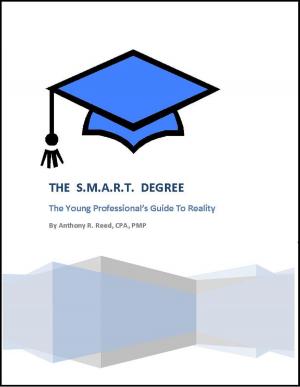 Book cover of The SMART Degree: The Young Professional's Guide to Reality