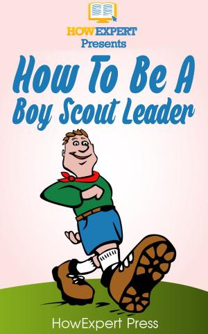 Book cover of How To Be A Boy Scout Leader