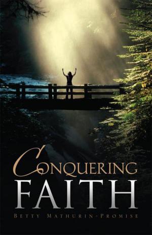 Cover of the book Conquering Faith by Gerhard Flick