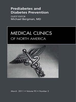 Cover of the book Prediabetes and Diabetes Prevention, An Issue of Medical Clinics of North America - E-Book by Robert Kotloff, MD, Francis X. McCormack, MD