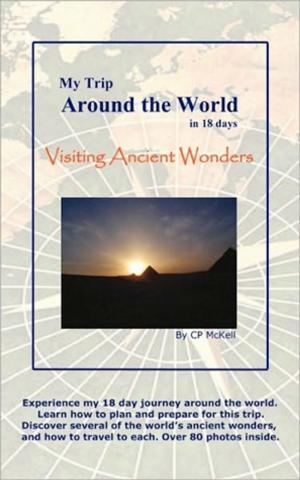 Cover of the book My Trip Around the World in 18 days by John Bernstein