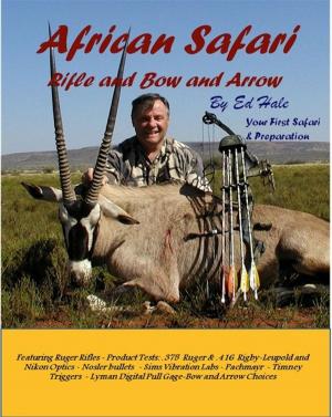 Cover of the book African Safari - Rifle and Bow and Arrow by Anne Riches