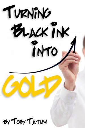Cover of the book Turning Black Ink Into Gold by Anne Wade-Hornsby