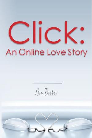 Cover of the book Click: An Online Love Story by Art Toalston