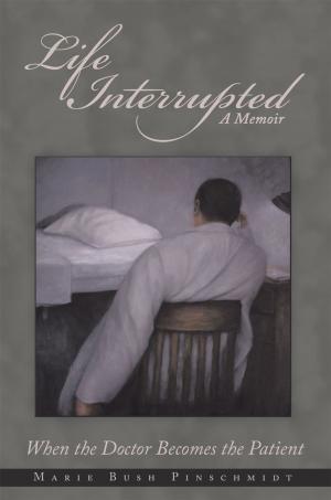 Cover of the book Life Interrupted by CARL R. JOHNSON