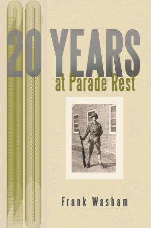 Cover of the book 20 Years at Parade Rest by Dale Bridges