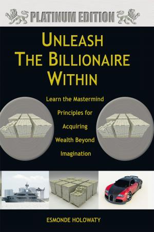 Cover of the book Unleash the Billionaire Within by Jondrea Nicole