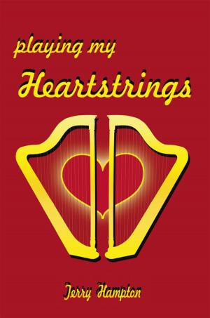 Cover of the book Playing My Heartstrings by René Wilmoth
