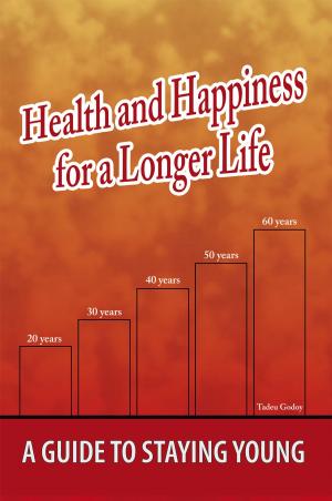 Cover of the book Health and Happiness for a Longer Life by Samantha Jo Moore
