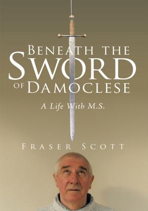Cover of the book Beneath the Sword of Damoclese by Frances McNeil Spencer