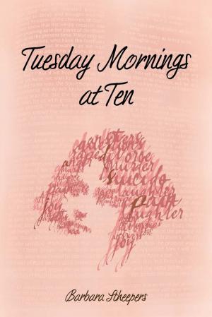Cover of the book Tuesday Mornings at Ten by George Anthony