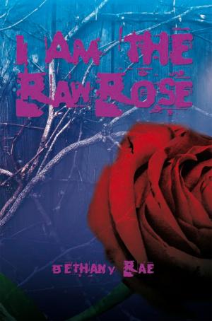 Cover of the book I Am the Raw Rose by Jeff Kaye