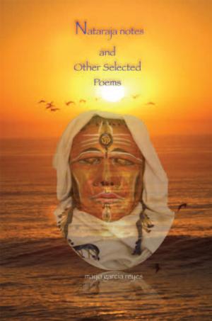 Cover of the book Nataraja Notes and Other Selected Poems by Stephanie E. Chambers