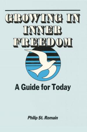 Cover of the book Growing in Inner Freedom: A Guide for Today by David Gibson