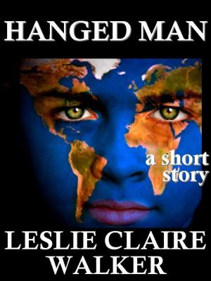 Cover of the book Hanged Man by Leslie Claire Walker