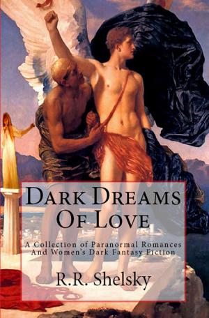 Cover of the book Dark Dreams Of Love by Marlie Jax