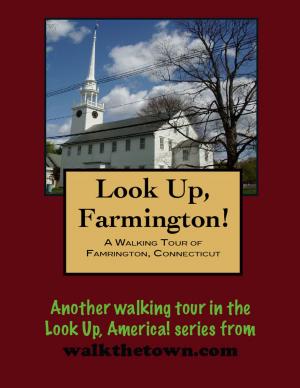 Book cover of A Walking Tour of Farmington, Connecticut