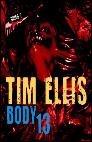 Cover of the book Body 13 (Quigg 2) by Tim Ellis