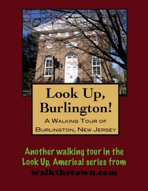 Book cover of A Walking Tour of Burlington, New Jersey