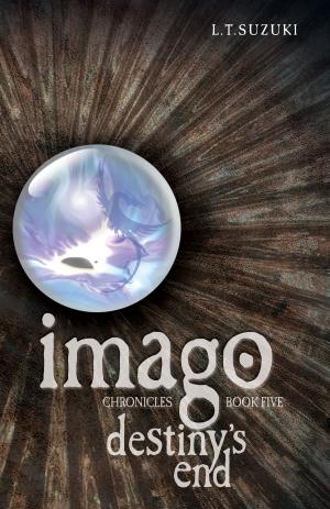 Book cover of Imago Chronicles: Book Five, Destiny's End
