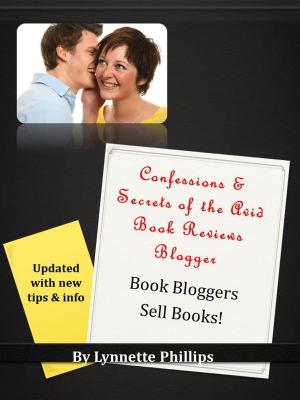 Cover of the book Confessions and Secrets of the Avid Book Reviews Blogger: Book Bloggers Sell Books by JC Miller