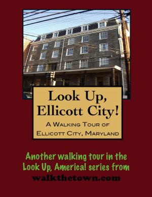 bigCover of the book A Walking Tour of Ellicott City, Maryland by 