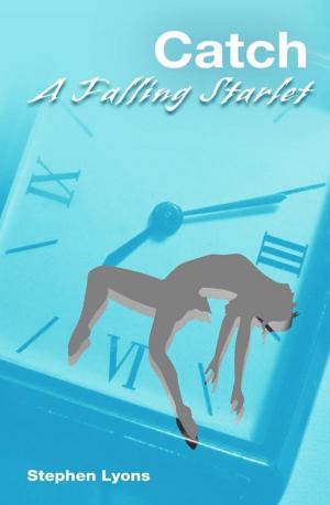 Cover of the book Catch A Falling Starlet by Matthew Betley