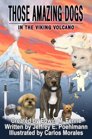 Cover of the book Those Amazing Dogs Book 2: In the Viking Volcano by Matthew Holley