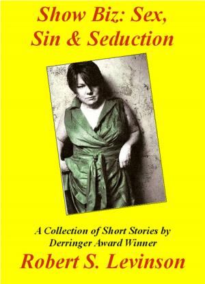 Cover of Show Biz: Sex, Sin & Seduction
