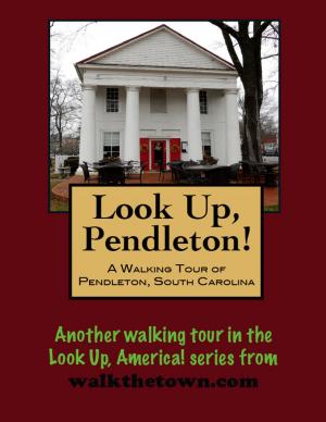 Cover of A Walking Tour of Pendleton, South Carolina
