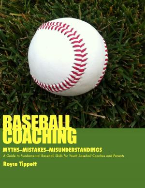 Cover of the book Baseball Coaching: Myths, Mistakes, and Misunderstandings by Carlo Ancelotti