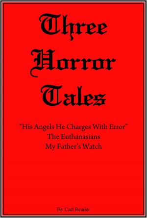 Cover of the book Three Horror Tales by Earle Dexter Spencer
