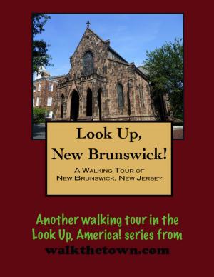 Book cover of A Walking Tour of New Brunswick, New Jersey