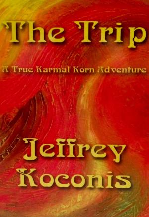 Cover of the book The Trip: A True Karmal Korn Adventure by Debbie Young