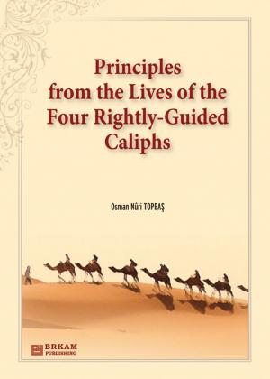 Book cover of Principles from the Lives of the Four Rightly-Guided Caliphs