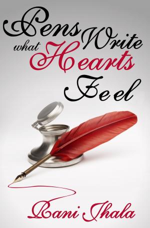 Cover of the book Pens Write what Hearts Feel by L. Taylor
