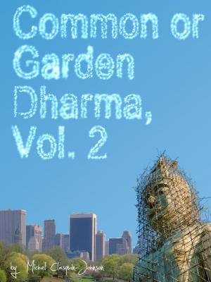 Cover of Common or Garden Dharma. Essays on Contemporary Buddhism, Volume 2