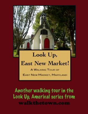 Cover of A Walking Tour of East Market, Maryland