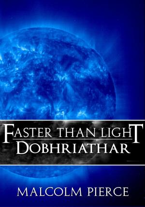Cover of the book Faster Than Light: Dobhriathar by Allene Angelica