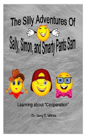 Book cover of The Silly Adventures Of Sally, Simon, And Smarty Pants Sam