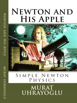 Cover of the book Newton and His Apple & Simple Newton Physics by Eli Taff, Jr.